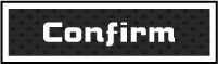 Confirm